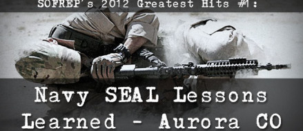 SOFREP’s 2012 Greatest Hits #1: Navy SEAL Lessons Learned From Aurora CO