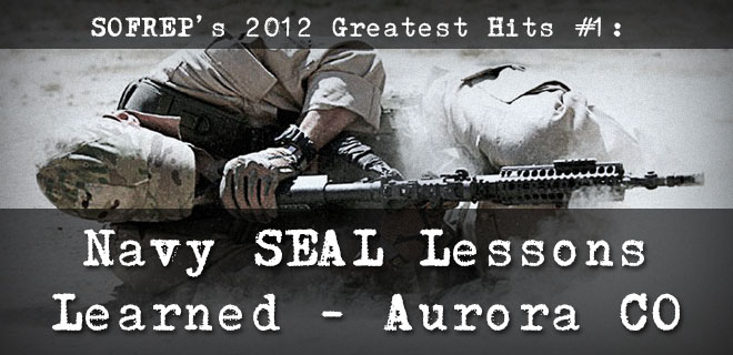 SOFREP’s 2012 Greatest Hits #1: Navy SEAL Lessons Learned From Aurora CO