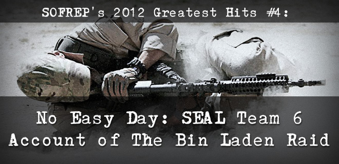SOFREP’s 2012 Greatest Hits #4: No Easy Day…