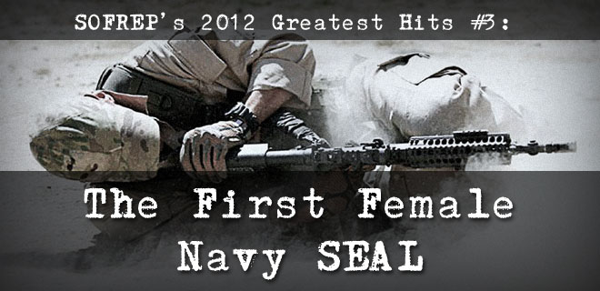 SOFREP’s 2012 Greatest Hits #3: The First Female Navy SEAL