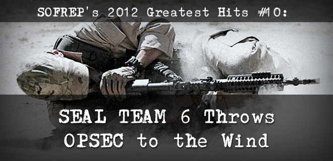 SOFREP’s Greatest Hits #10: SEAL TEAM 6 Throws OPSEC to the Wind