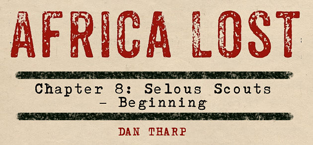 Africa Lost Chapter 8: The Selous Scouts – The Beginning