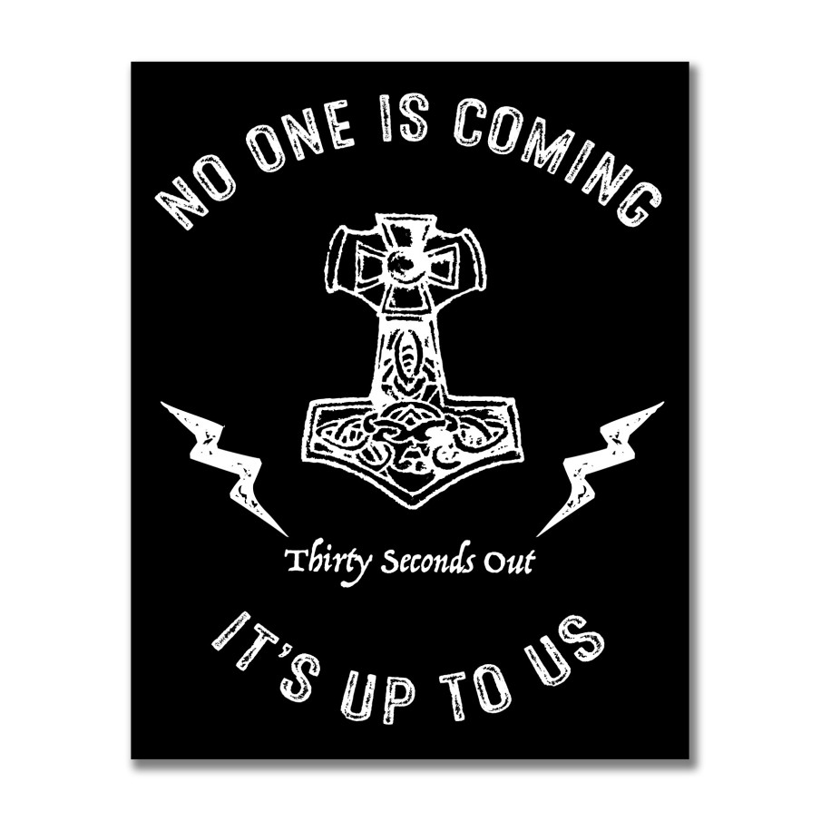 No One is Coming…It is Up to Us