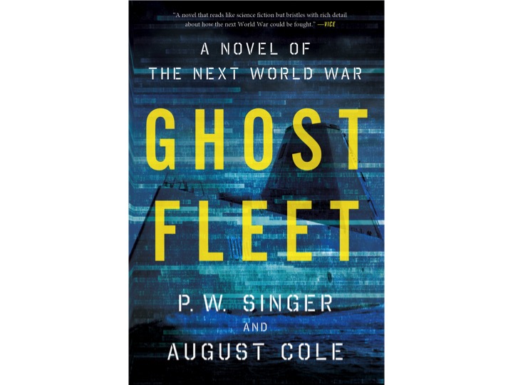 ‘Ghost Fleet’, a fictional novel that challenges military leaders’ to rethink their view of threat capabilities and U.S. vulnerabilities