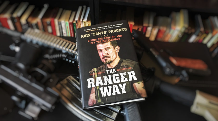 Book Review: ‘The Ranger Way’ by Benghazi Hero Kris ‘Tanto’ Paronto teaches us to win the war inside ourselves