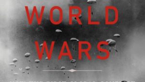 Book Review: 'The Second World Wars' by Victor Davis Hanson