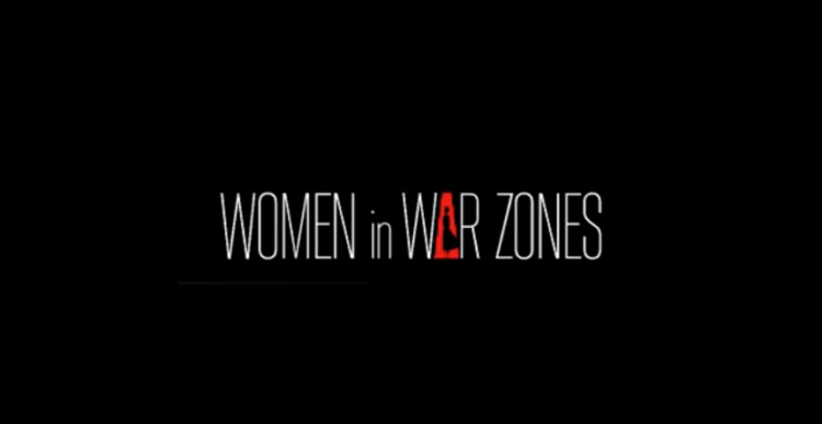 Women in War Zones