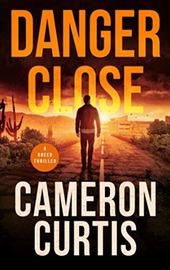 SOFREP Fiction: Chapter One of ‘Danger Close’, a Cameron Curtis Military Thriller