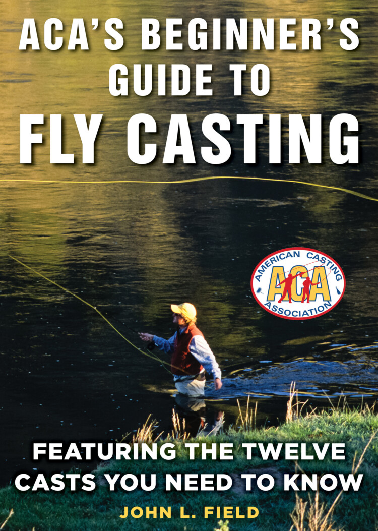 ACA’s Beginner’s Guide to Fly Casting