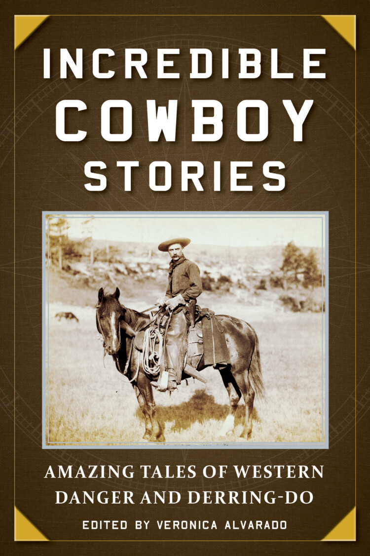 Incredible Cowboy Stories