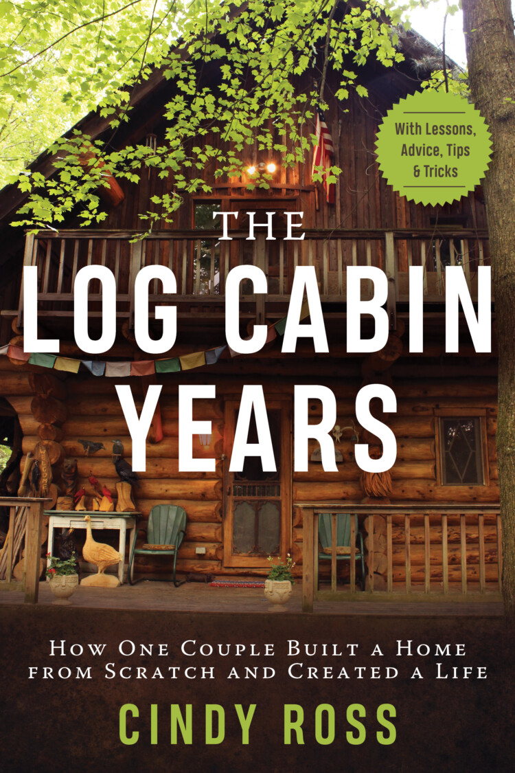 The Log Cabin Years