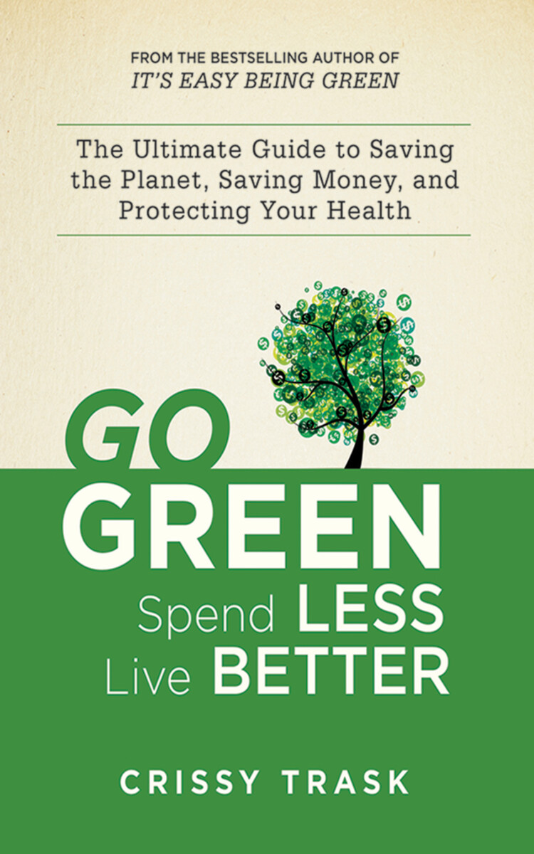 Go Green, Spend Less, Live Better