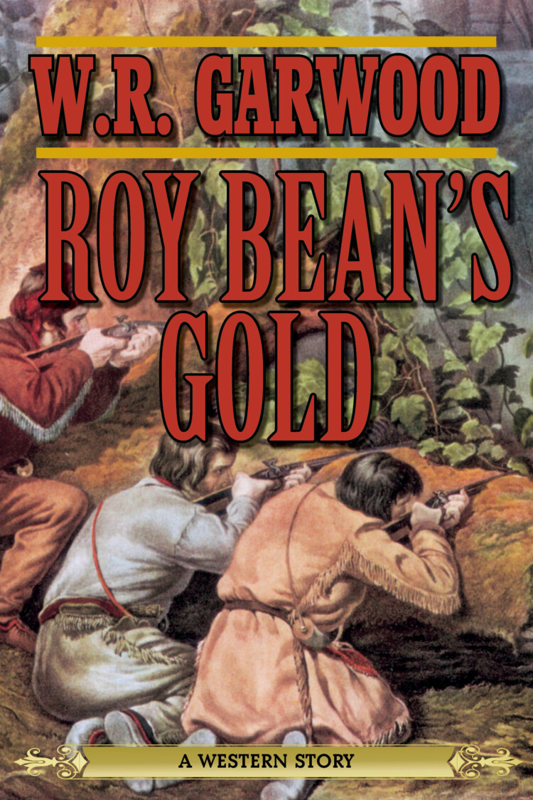 Roy Bean’s Gold