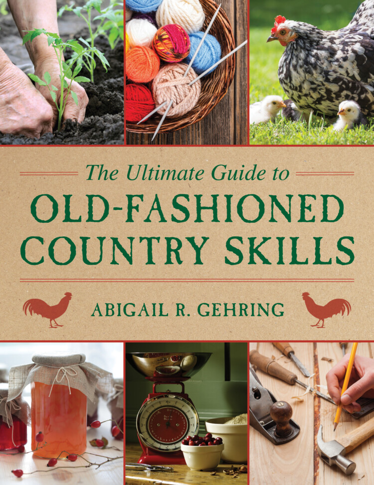 Ultimate Guide to Old-Fashioned Country Skills
