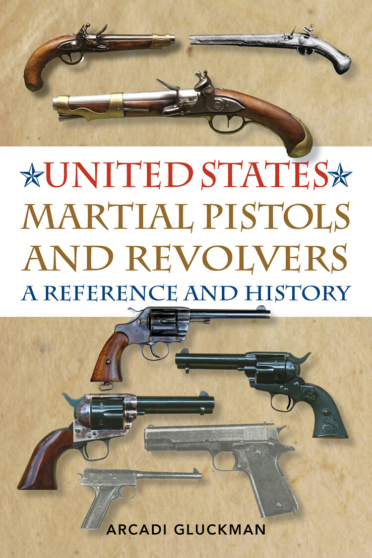 United States Martial Pistols and Revolvers