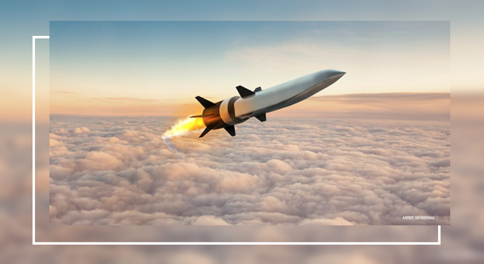 Groundbreaking Progress in Hypersonic Weaponry Raytheon's Work With
